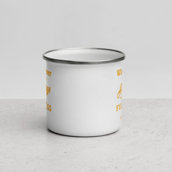 Don't half @$$ Anything - Mango - Enamel Mug - Image 5