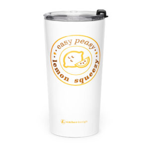 Easy Peasy Lemon Squeezy tumbler