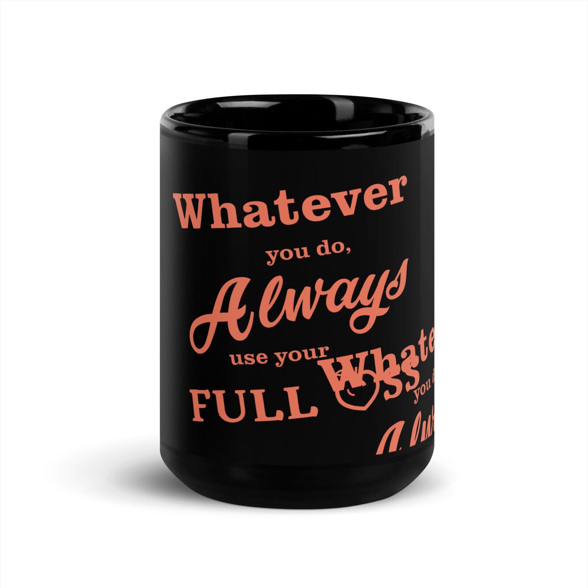 Always use your FULL ASS - Black Glossy Mug - Image 6